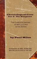 Chronological Crue Vol. 3 - The Naughties: The Complete History of Mötley Crüe in the 2000s 1795460695 Book Cover