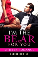 ROMANCE: I'm The Bear For You - Shifter Romance B086P7G4R8 Book Cover