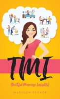 Tmi: (Truthful Marriage Insights) 1525561448 Book Cover