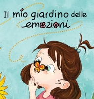 Il mio giardino delle emozioni (Italian Edition) B0GTWGT8V4 Book Cover