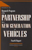 Review of the Research Program of the Partnership for a New Generation of Vehicles: Fourth Report 0309060877 Book Cover