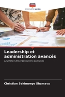 Leadership et administration avancés (French Edition) 6207965280 Book Cover