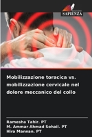 Mobilizzazione toracica vs. mobilizzazione cervicale nel dolore meccanico del collo 6205392968 Book Cover