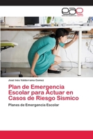 Plan de Emergencia Escolar para Actuar en Casos de Riesgo Sísmico 6202230444 Book Cover