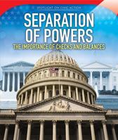 Separation of Powers: The Importance of Checks and Balances 1508163995 Book Cover