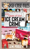 Case of the Ice Cream Crime 1649141408 Book Cover