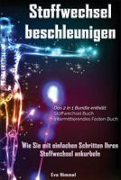 Stoffwechsel Beschleunigen: 2in1 Bundle Intermittierendes Fasten: Die Besten Tip 1541158342 Book Cover