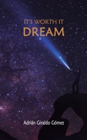 It's Worth It Dream B08FNMPB64 Book Cover