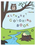 Alphabet Coloring Book For Kids Ages 2 - 8: This coloring book is very helpful for children in learning the alphabet and numbers with very interesting pictures of animals and fruits B09BZGHFZ5 Book Cover