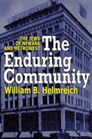 The Enduring Community: The Jews of Newark and MetroWest 1560003928 Book Cover