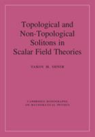 Topological and Non-Topological Solitons in Scalar Field Theories 1108429912 Book Cover