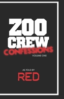 Zoo Crew Confessions 1709456574 Book Cover