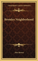 Bromley Neighborhood 1022665170 Book Cover