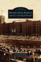 Historic Sears, Roebuck and Co. Catalog Plant 0738539775 Book Cover