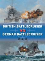 British Battlecruiser vs German Battlecruiser: 1914–16 1780960964 Book Cover
