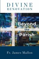 Divine Renovation Beyond the Parish 1593251432 Book Cover