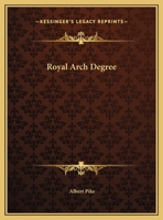 Royal Arch Degree 1419159445 Book Cover