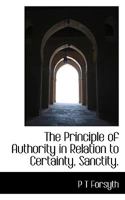 The Principle of Authority In Relation to Certainty, Sanctity and Society 1016153155 Book Cover