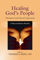 Healing God's People: Theological and Pastoral Approaches: A Reconciliation Reader 0809148226 Book Cover