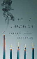 If I Forget and Other Plays 1636700071 Book Cover