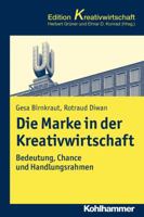 Die Marke in Der Kreativwirtschaft: Bedeutung, Chance Und Handlungsrahmen 3170212230 Book Cover