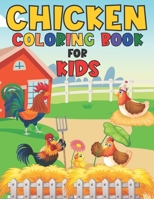 Chicken Coloring Book For kids: Gifts for Kids Relaxation - Stress Relief Chicken lover Birthday Coloring Book B09BF9GSDJ Book Cover