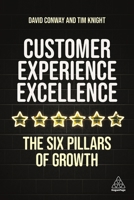 Customer Experience Excellence : Six Strategies to Deliver Exceptional Growth in 90 Days 1398600997 Book Cover