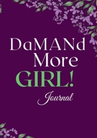 DaMANd More Girl Journal 1458309177 Book Cover