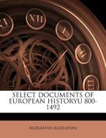 Select Documents of European Historyu 800-1492 1245669931 Book Cover