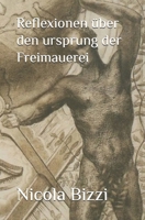 Reflexionen über den ursprung der Freimauerei (German Edition) B0GVRSF4BL Book Cover