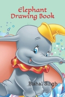 Elephant Drawing Book B09TF66T9M Book Cover