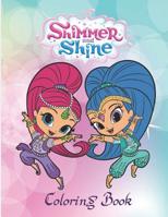 Shimmer and Shine Coloring Book: Coloring Book for Kids and Adults, Activity Book, Great Starter Book for Children age 4-8 (70Pages) 1075032075 Book Cover