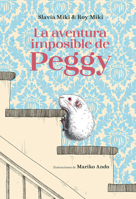 La aventura imposible de Peggy 1990598463 Book Cover