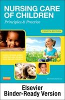 Nursing Care of Children - Binder Ready: Principles and Practice 0323639526 Book Cover