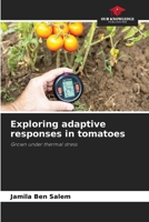 Exploring adaptive responses in tomatoes 620951698X Book Cover