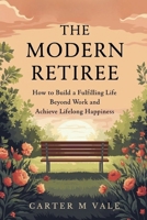 The Modern Retiree B0FSN6W768 Book Cover