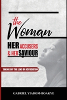 THE WOMAN, HER ACCUSERS, AND HER SAVIOR 9988526032 Book Cover
