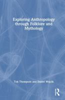 Introducing Folklore, Mythology and Anthropology 1032942177 Book Cover