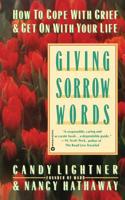Giving Sorrow Words: How to Cope with Grief and Get on with Your Life 0446392901 Book Cover