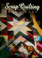 Scrap Quilting Made Easy