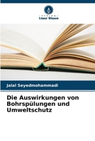 Die Auswirkungen von Bohrspülungen und Umweltschutz 6207230914 Book Cover