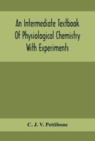 An intermediate textbook of physiological chemistry with experiments 114499215X Book Cover