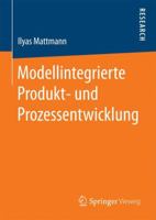 Modellintegrierte Produkt- Und Prozessentwicklung 3658194081 Book Cover