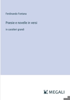 Poesie e novelle in versi: in caratteri grandi 3387332025 Book Cover