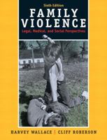 Family Violence: Legal, Medical, and Social Perspectives 0205573541 Book Cover