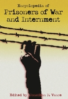 Encyclopedia of Prisoners of War and Internment 1592371205 Book Cover