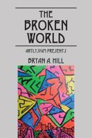 The Broken World: Artlysium Presents 0578178966 Book Cover