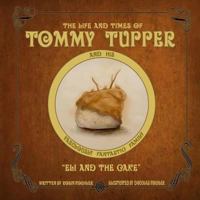 The Life and Times of Tommy Tupper: Eli and the Cake 0692818537 Book Cover