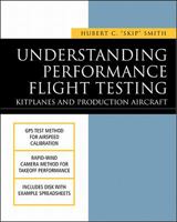 Understanding Performance Flight Testing: Kitplanes and Production Aircraft 0071376798 Book Cover