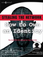 Stealing the Network: How to Own an Identity (Stealing the Network) (Stealing the Network) 1597490067 Book Cover